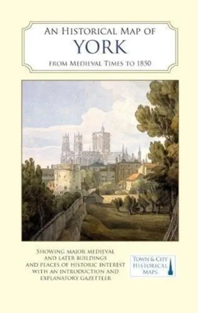 Cover: 9780993469848 | An Historical Map of York | From Medieval Times to 1850 | (Land-)Karte