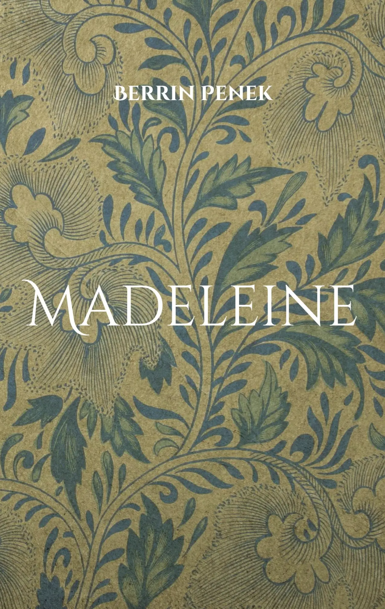 Cover: 9783759769848 | Madeleine | Roman | Berrin Penek | Taschenbuch | Paperback | 140 S.