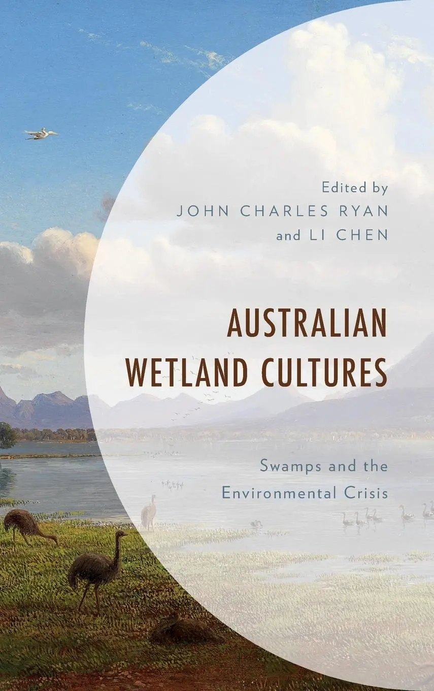 Cover: 9781498599948 | Australian Wetland Cultures | Swamps and the Environmental Crisis