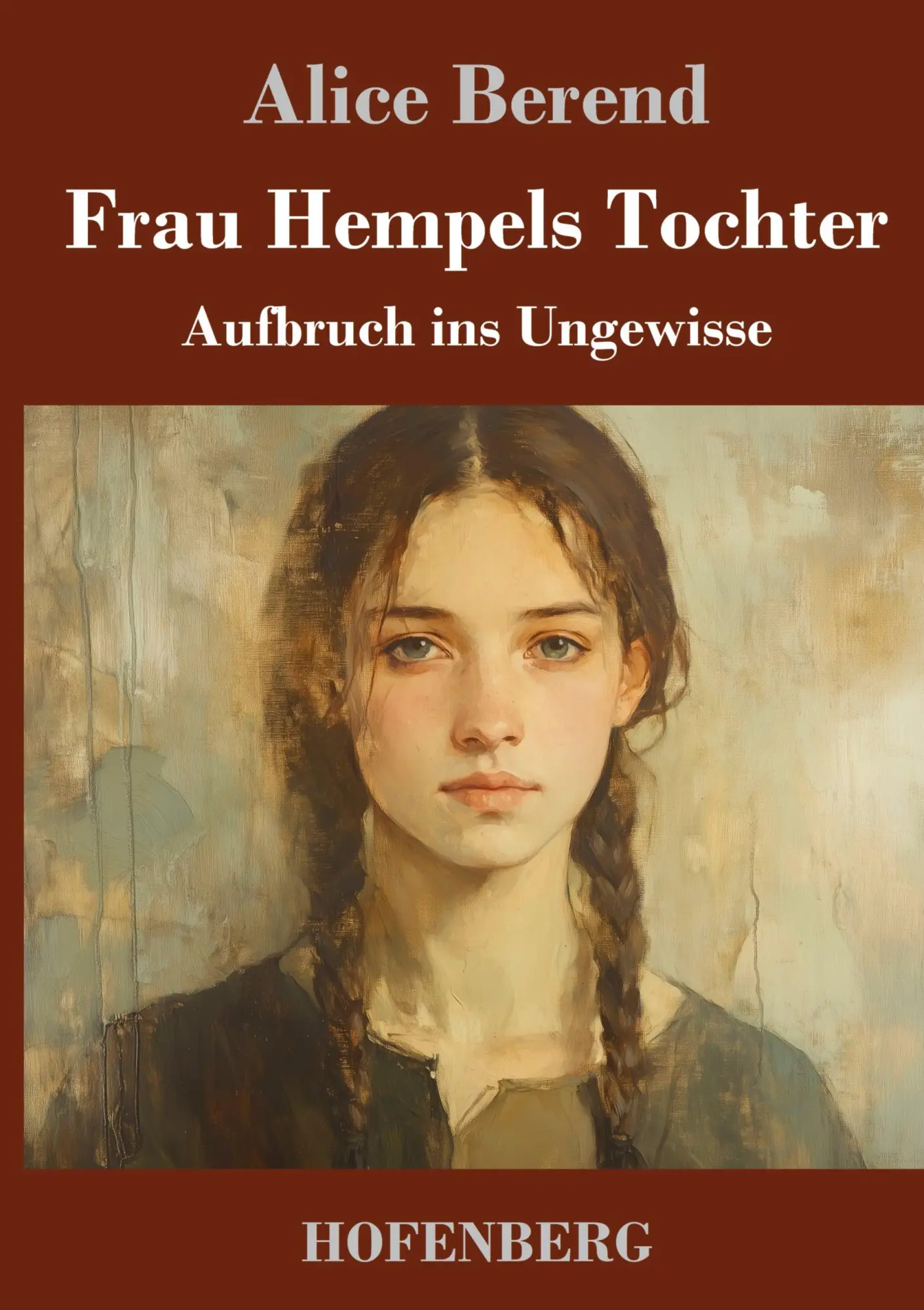 Cover: 9783743749948 | Frau Hempels Tochter | Aufbruch ins Ungewisse | Alice Berend | Buch