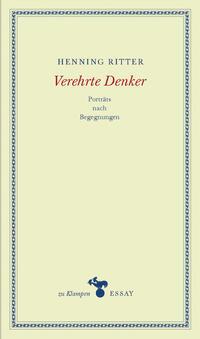 Cover: 9783866749948 | Verehrte Denker | Porträts nach Begegnungen | Henning Ritter | Buch