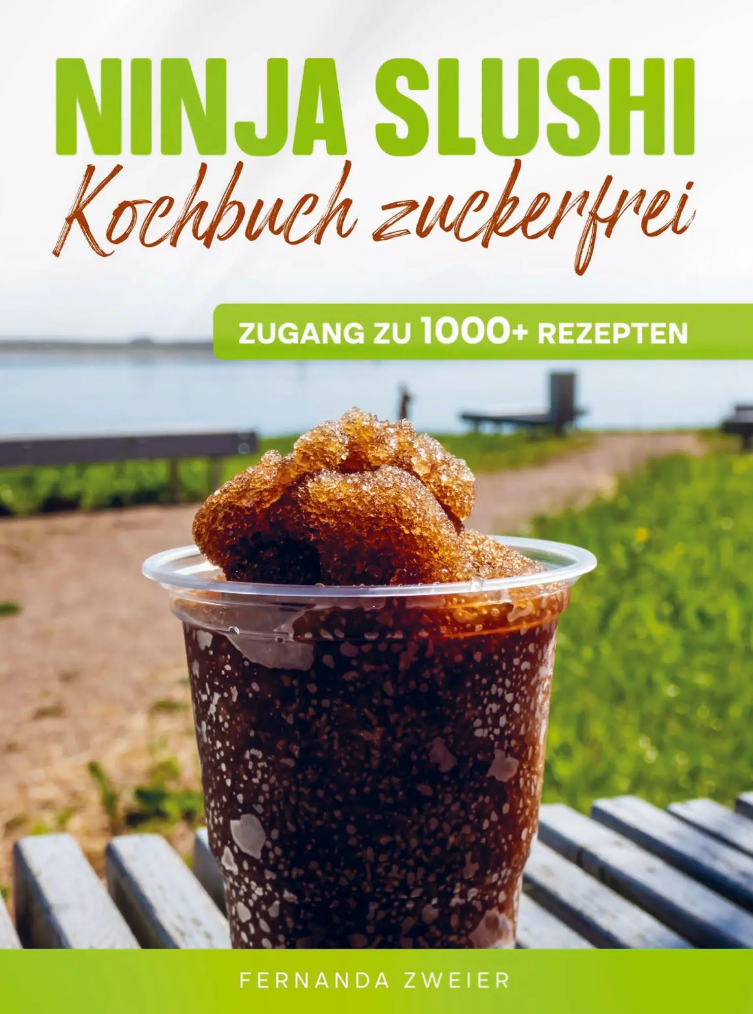 Cover: 9789403889948 | Ninja Slushi Kochbuch zuckerfrei | Fernanda Zweier | Taschenbuch