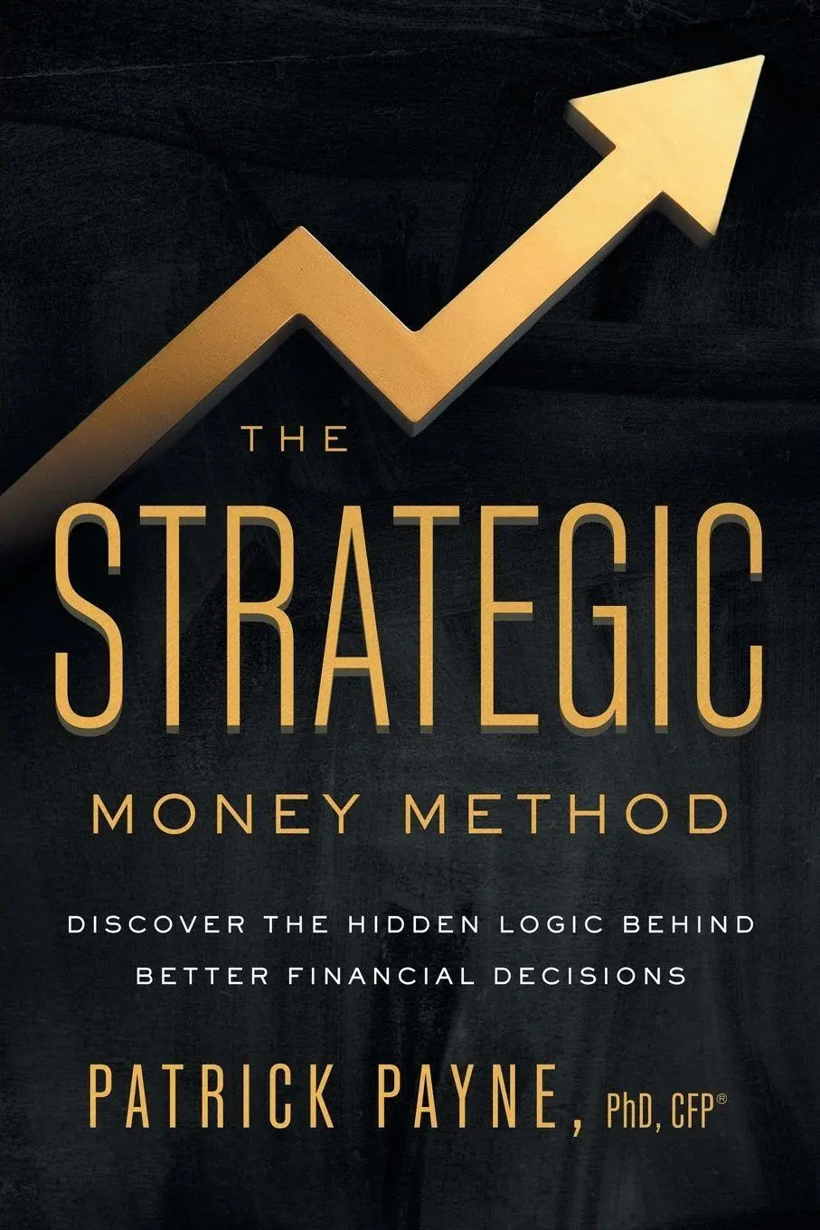 Cover: 9781969190049 | The Strategic Money Method | Patrick Payne | Taschenbuch | Englisch