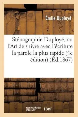 Cover: 9782011320049 | Sténographie Duployé, Ou l'Art de Suivre Avec l'Écriture La Parole...