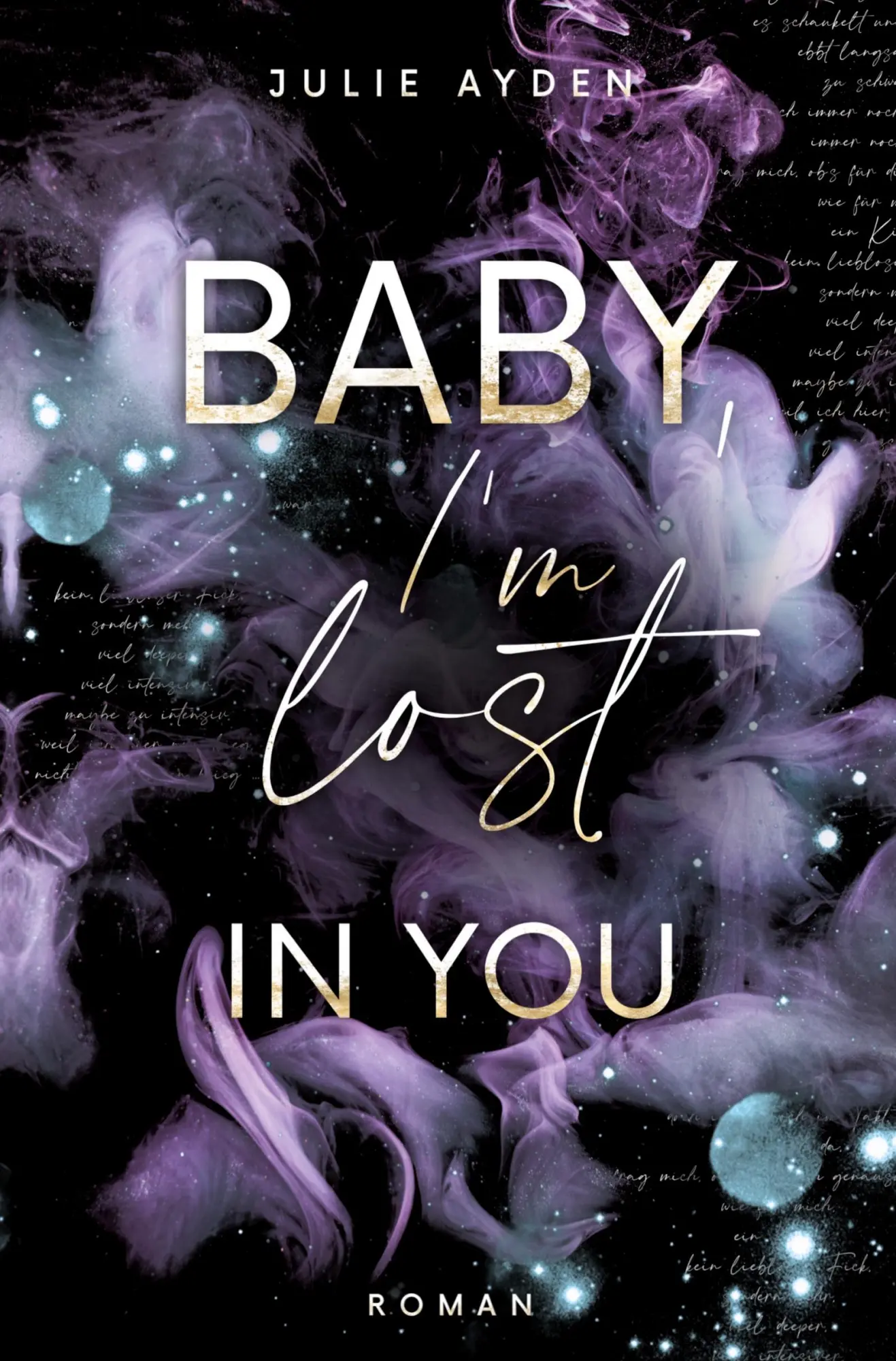 Cover: 9783759250049 | Baby, I'm lost in you | Julie Ayden | Taschenbuch | 396 S. | Deutsch