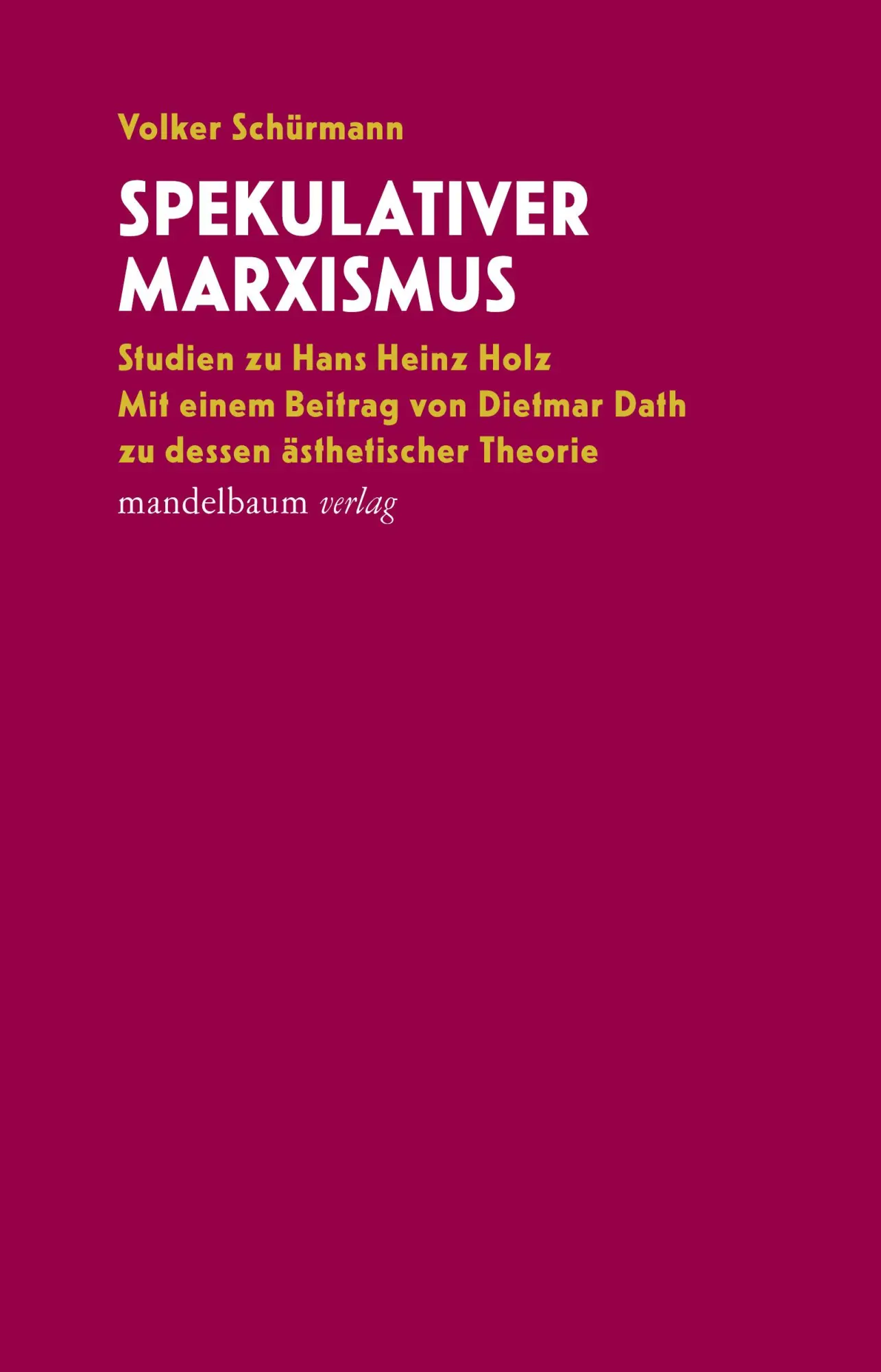 Cover: 9783991360049 | Spekulativer Marxismus | Volker Schürmann | Taschenbuch | 196 S.