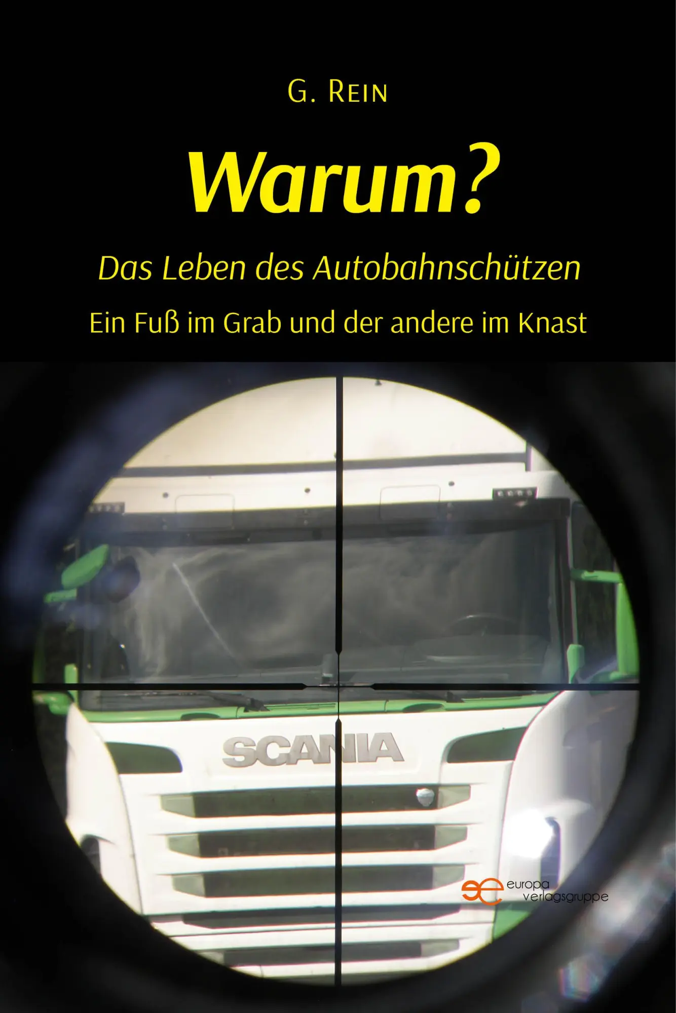 Cover: 9791257030049 | WARUM? Das Leben des Autobahnschützen | G. Rein | Taschenbuch | 2025