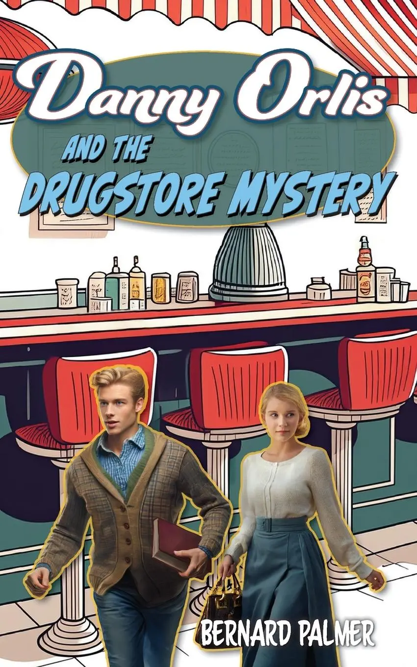 Cover: 9798889360049 | Danny Orlis and the Drugstore Mystery | Bernard Palmer | Taschenbuch