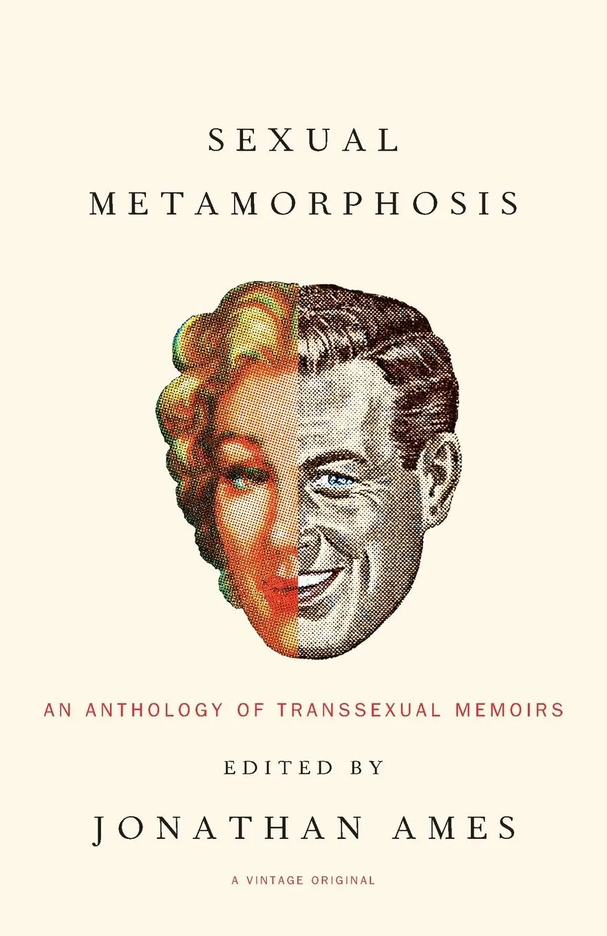 Cover: 9781400030149 | Sexual Metamorphosis | An Anthology of Transsexual Memoirs | Ames