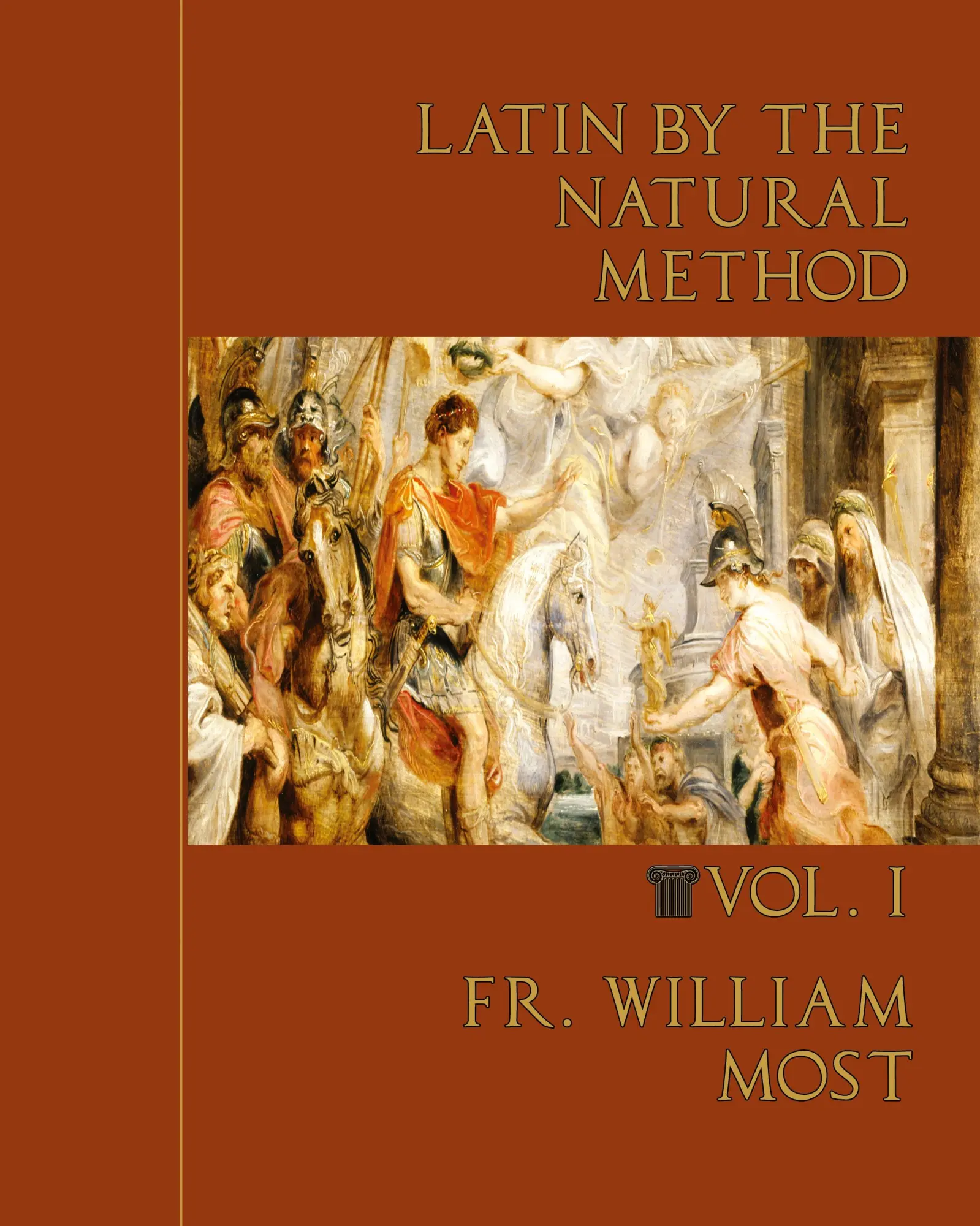 Cover: 9781735060149 | Latin by the Natural Method, vol. 1 | Fr. William Most | Taschenbuch