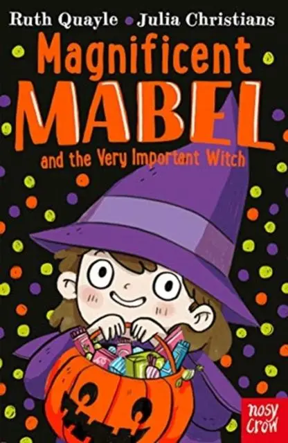 Cover: 9781839940149 | Magnificent Mabel and the Very Important Witch | Ruth Quayle | Buch