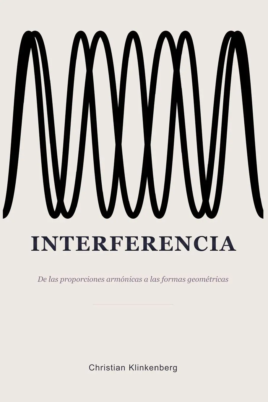 Cover: 9783692820149 | Interferencia | De las proporciones armónicas a las formas geométricas