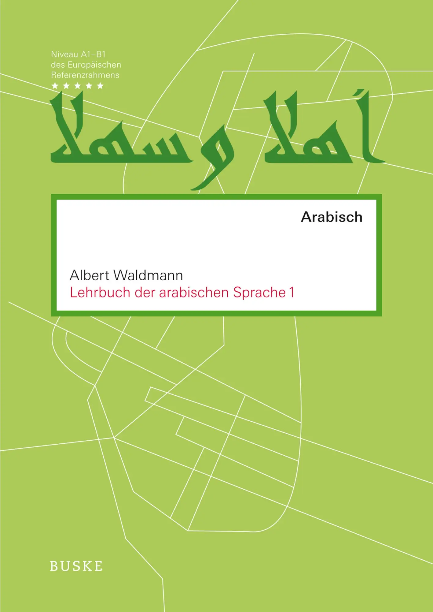 Cover: 9783967690149 | Lehrbuch der arabischen Sprache 1 | Albert Waldmann | Taschenbuch