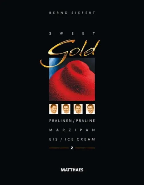 Cover: 9783985410149 | Sweet Gold 2 | Pralinen/ Praline, Marzipan, Eis/ Ice Cream | Matthaes