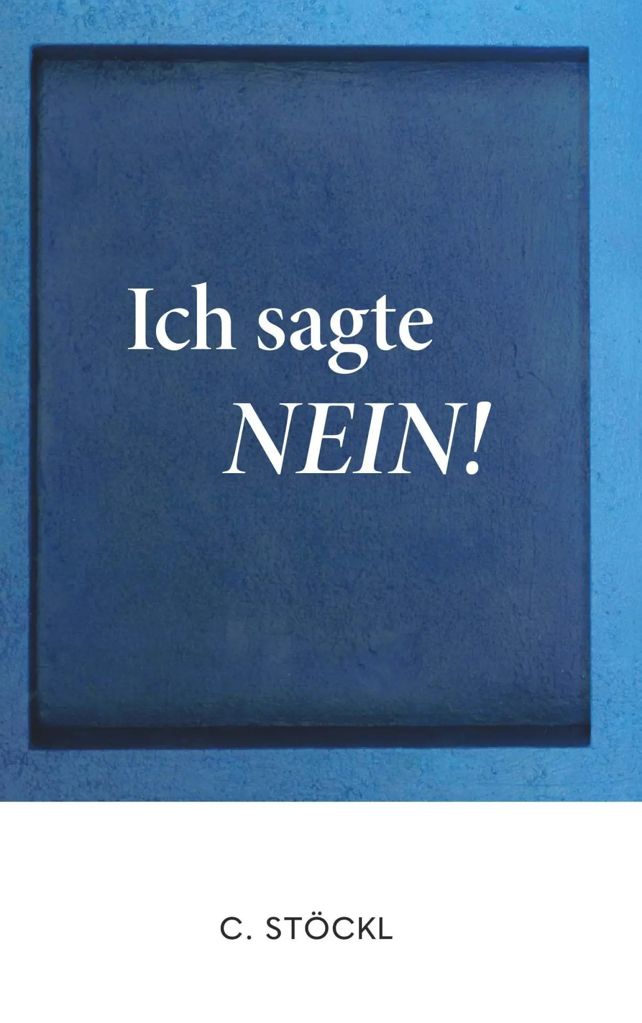 Ich sagte Nein!