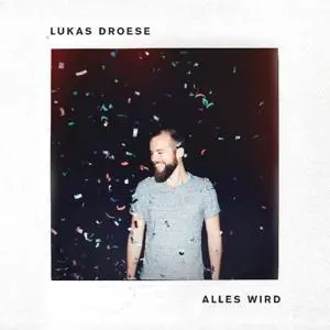 Cover: 729389010249 | Alles wird | Lukas Droese | Audio-CD | 2018 | EAN 0729389010249