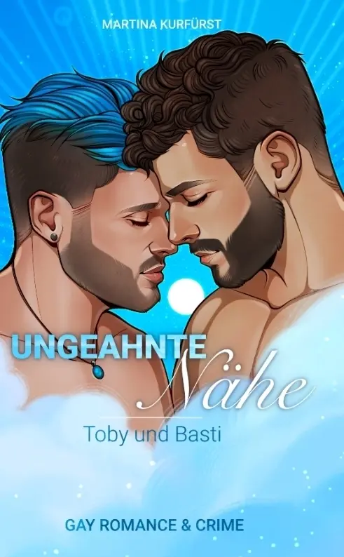 Cover: 9783384470249 | Ungeahnte Nähe | Toby und Basti | Martina Kurfürst | Taschenbuch