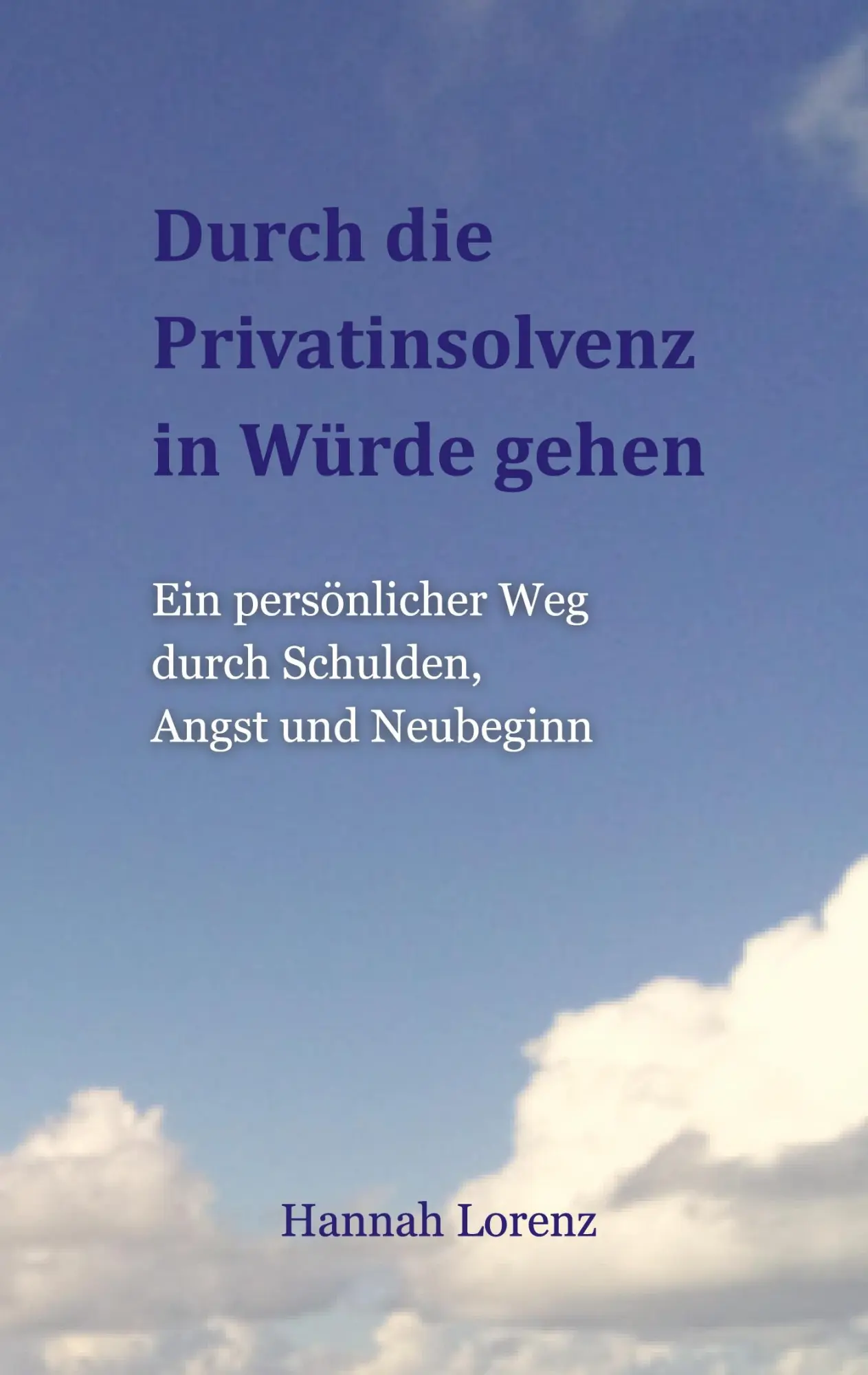 Cover: 9783695710249 | Durch die Privatinsolvenz in Würde gehen | Hannah Lorenz | Taschenbuch
