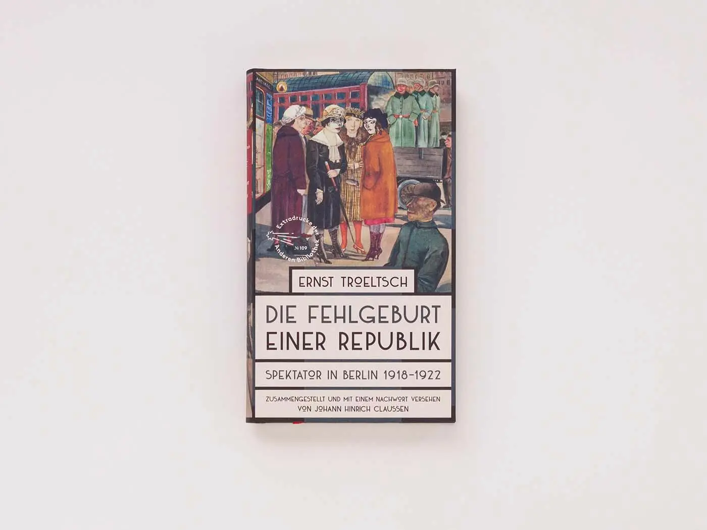Bild: 9783847720249 | Die Fehlgeburt einer Republik | Spektator in Berlin 1918-1922 | Buch