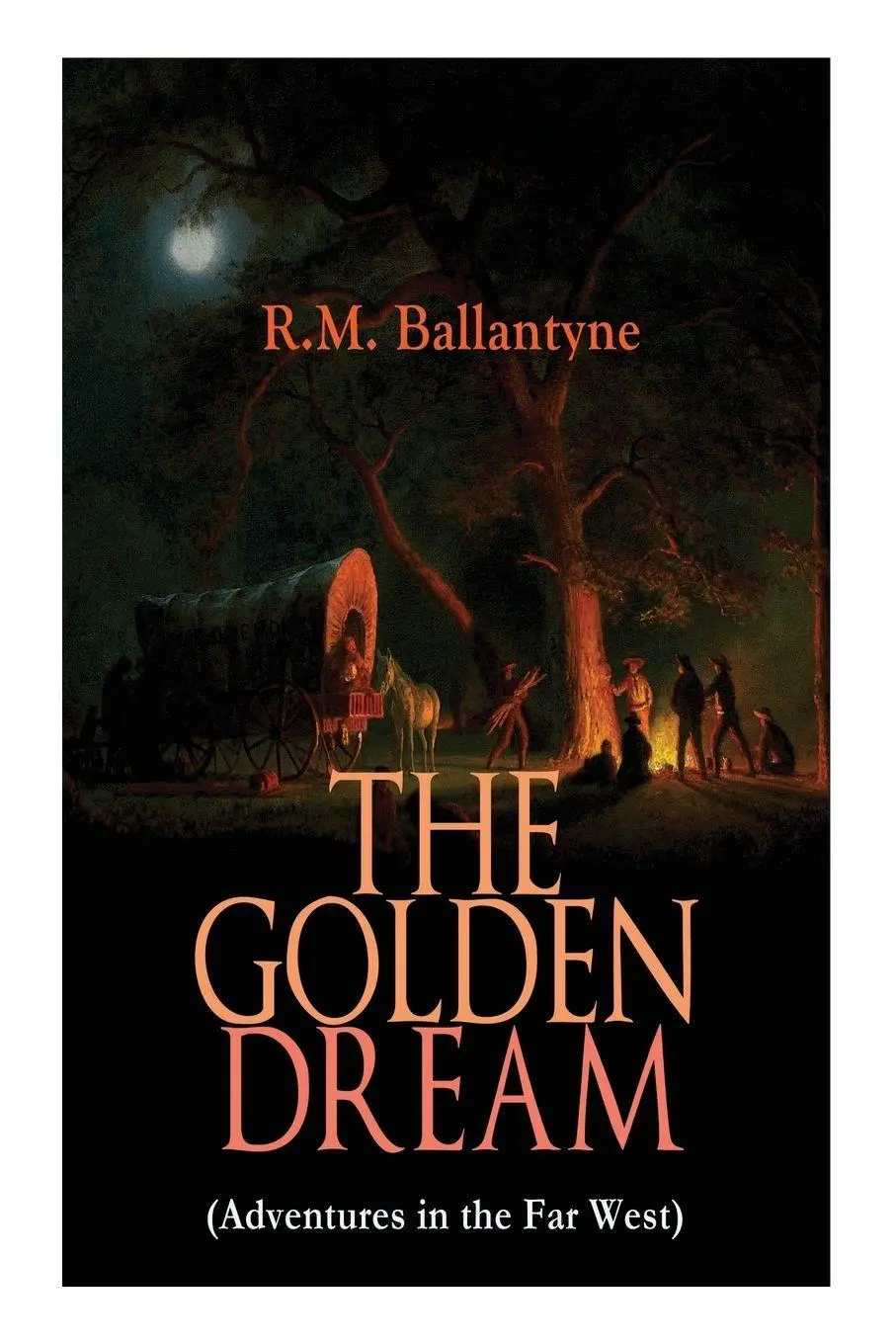 Cover: 9788027330249 | THE GOLDEN DREAM (Adventures in the Far West) | R. M. Ballantyne