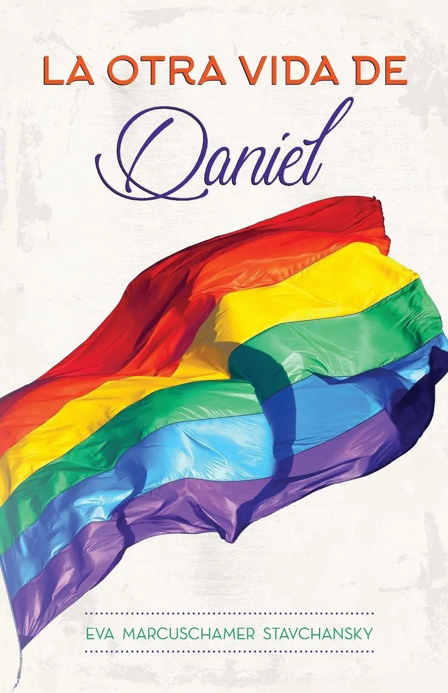Cover: 9781732830349 | La Otra Vida de Daniel | Eva Marcuschamer Stavchansky | Taschenbuch