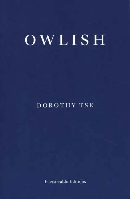 Cover: 9781804270349 | Owlish | Dorothy Tse | Taschenbuch | 224 S. | Englisch | 2023