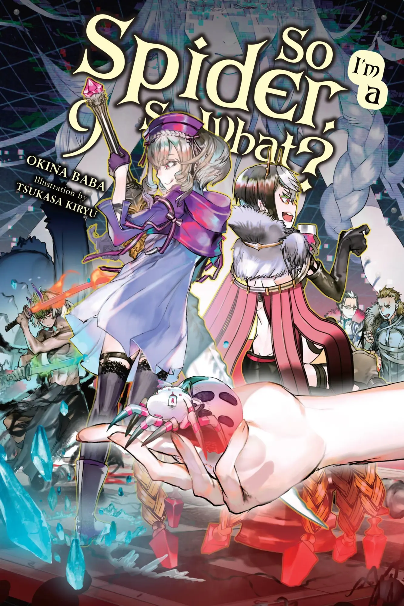 Cover: 9781975310349 | So I'm a Spider, So What?, Vol. 9 (light novel) | Tsukasa Kiryu | Buch