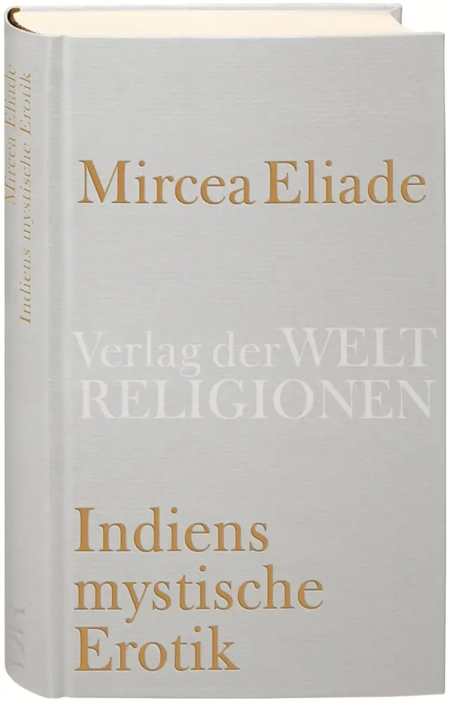 Cover: 9783458710349 | Indiens mystische Erotik | Mircea Eliade | Buch | 331 S. | Deutsch
