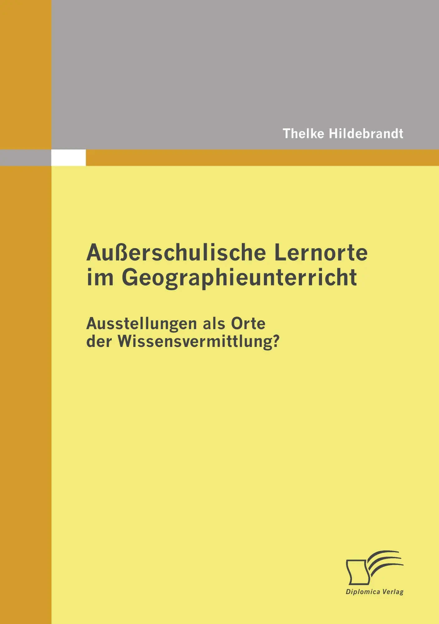 Cover: 9783836680349 | Außerschulische Lernorte im Geographieunterricht - Ausstellungen...
