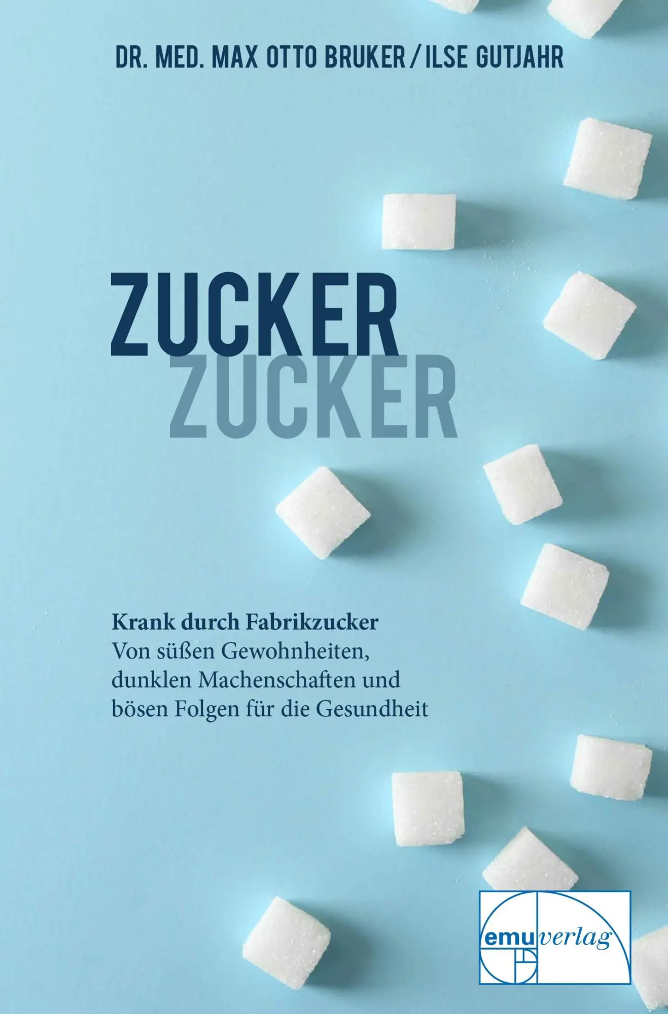 Cover: 9783891890349 | Zucker, Zucker... | Max Otto Bruker | Buch | Aus der Sprechstunde
