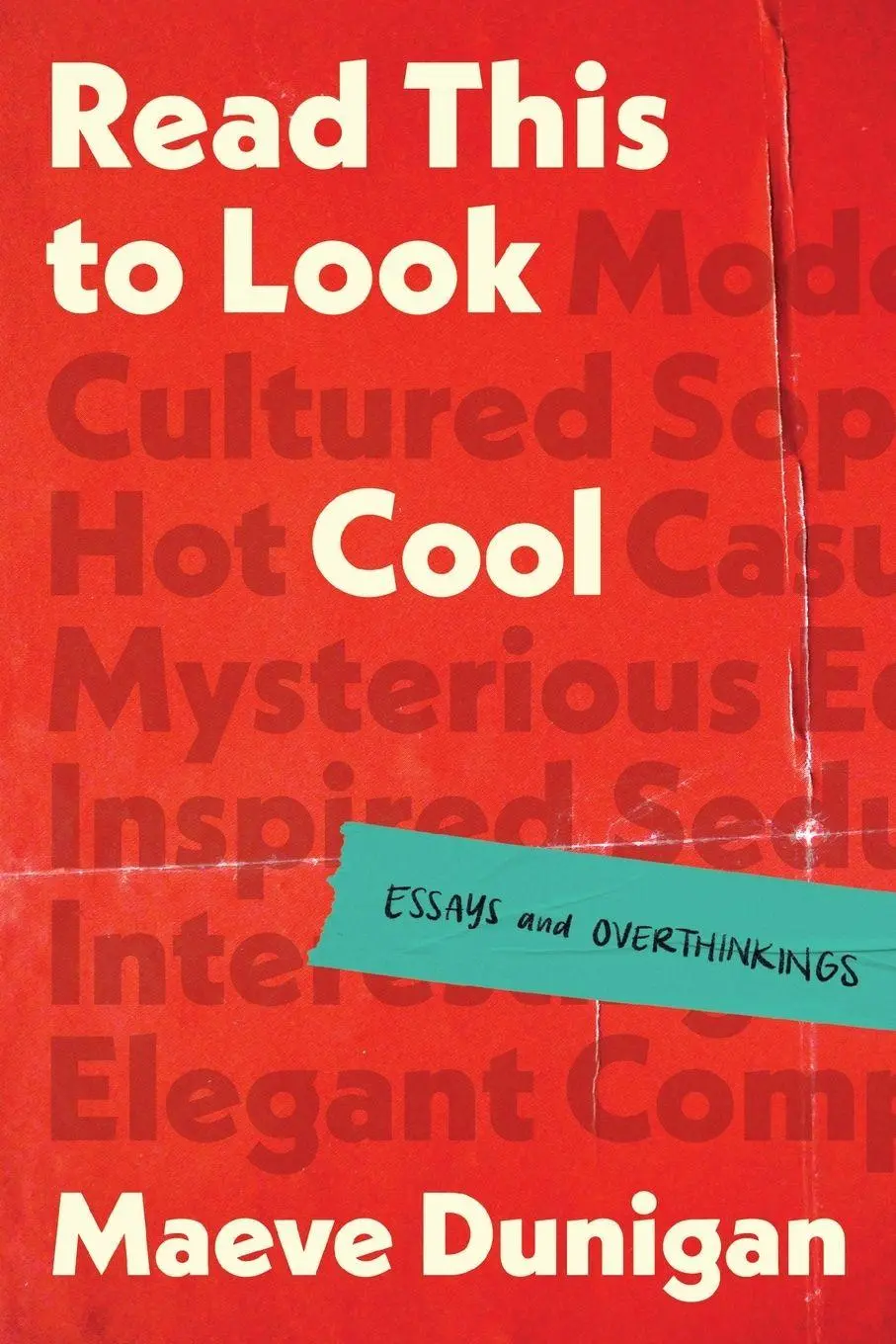 Cover: 9781464220449 | Read This to Look Cool | Essays and Overthinkings | Maeve Dunigan