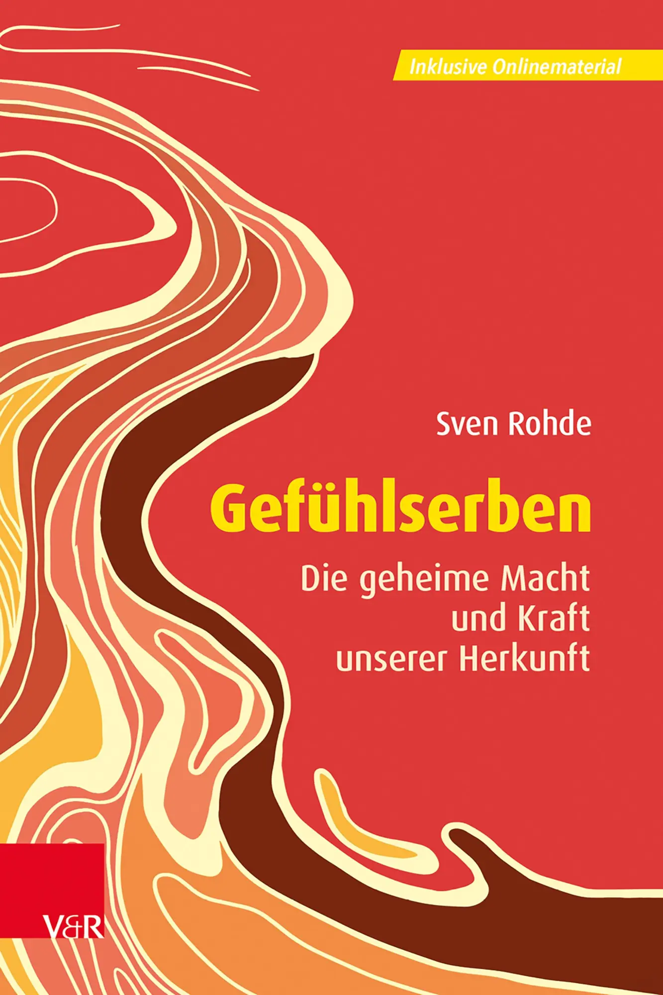 Cover: 9783525400449 | Gefühlserben | Die geheime Macht und Kraft unserer Herkunft | Rohde