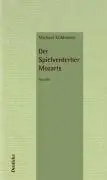 Cover: 9783552060449 | Die Spielverderber Mozarts | Novelle | Michael Köhlmeier | Buch | 2006