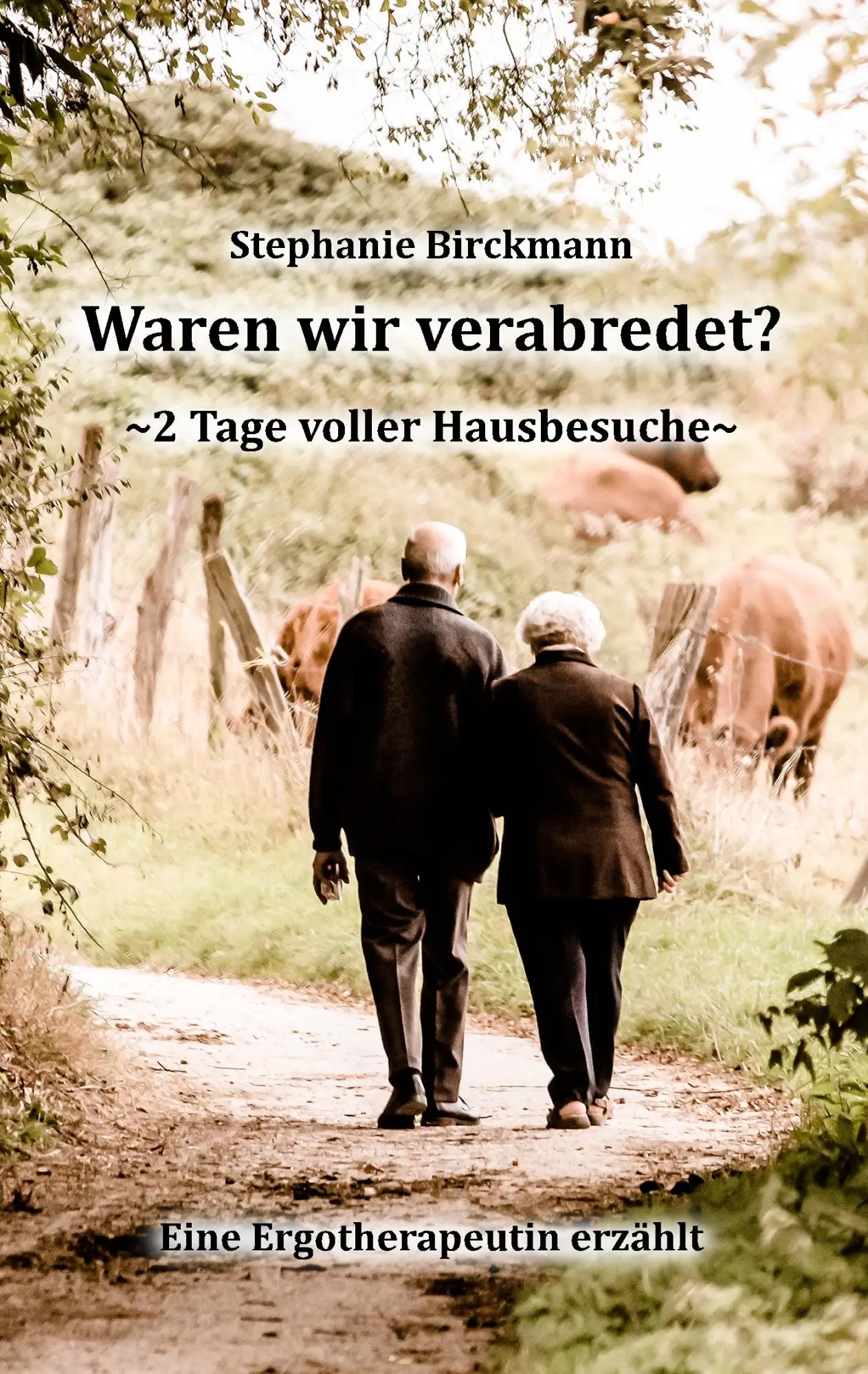 Cover: 9783749480449 | Waren wir verabredet | 2 Tage voller Hausbesuche | Stephanie Birckmann