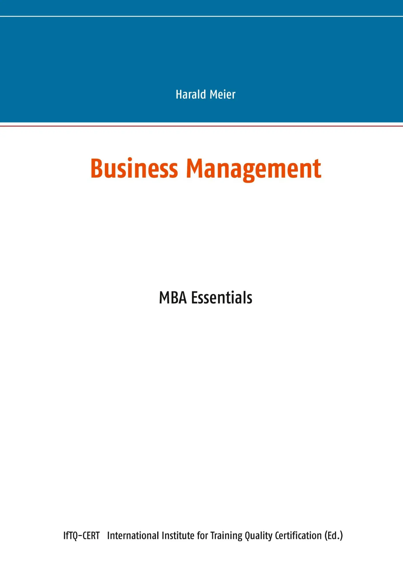 Cover: 9783751980449 | Business Management | MBA Essentials | Harald Meier | Taschenbuch