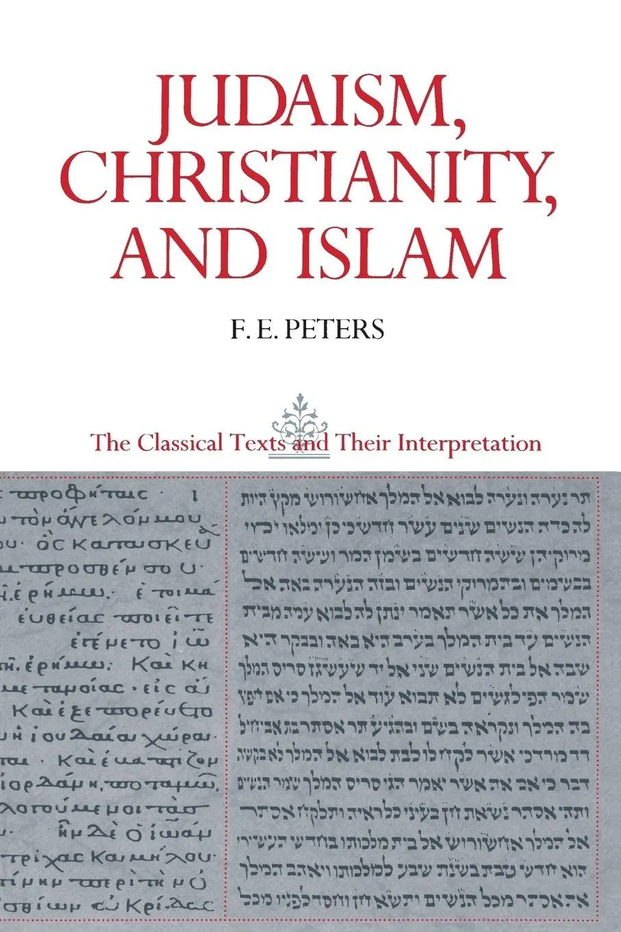 Cover: 9780691020549 | Judaism, Christianity, and Islam | Francis Edward Peters | Taschenbuch