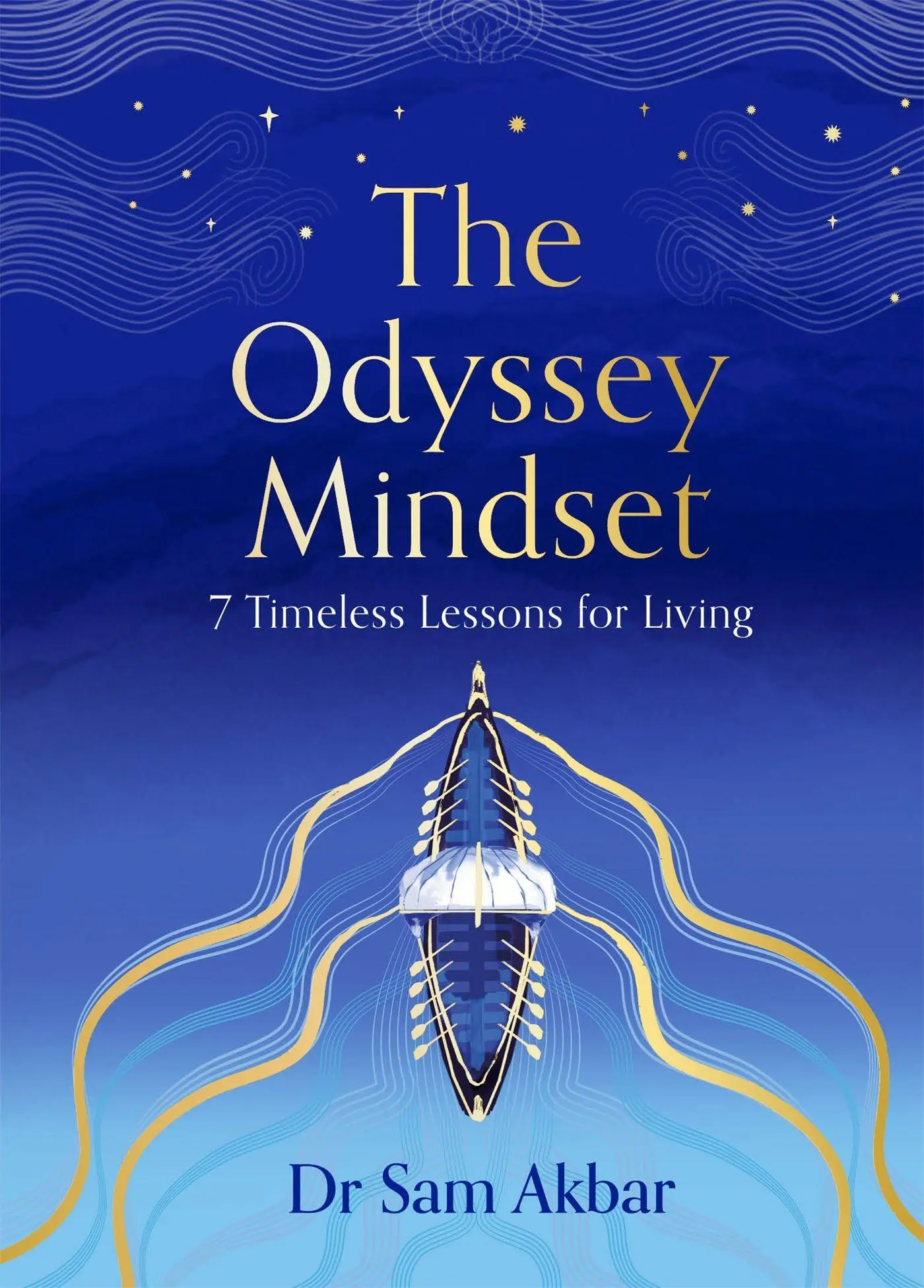 Cover: 9781035090549 | The Odyssey Mindset | 7 Timeless Lessons for Living | Sam Akbar | Buch