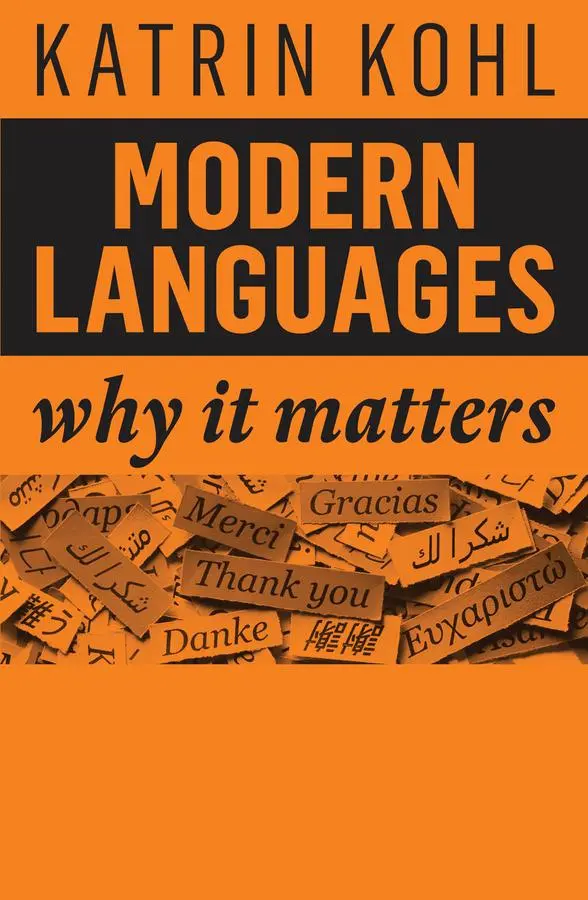 Cover: 9781509540549 | Modern Languages | Why It Matters | Katrin Kohl | Taschenbuch | 140 S. Cover: 9781509540549 | Modern Languages | Why It Matters | Katrin Kohl | Taschenbuch | 140 S.
