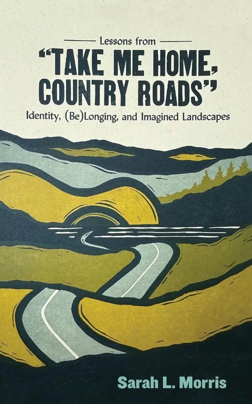 Cover: 9781959000549 | Lessons from Take Me Home, Country Roads | Sarah L. Morris | Buch