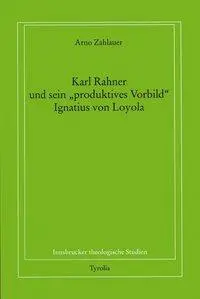 Cover: 9783702220549 | Karl Rahner und sein 'produktives Vorbild' Ignatius von Loyola | Diss.