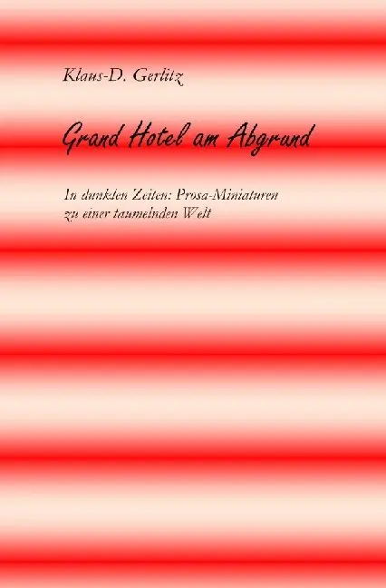 Cover: 9783752960549 | Grand Hotel am Abgrund | Klaus-D. Gerlitz | Taschenbuch | Deutsch
