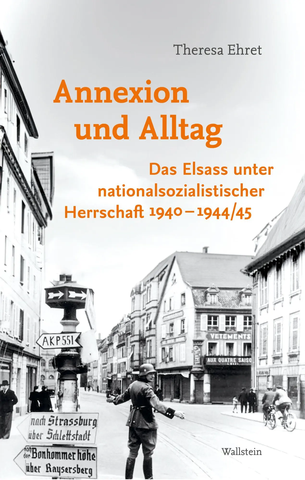 Cover: 9783835360549 | Annexion und Alltag | Theresa Ehret | Buch | Besatzungsgesellschaften