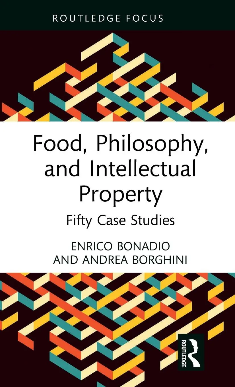 Cover: 9781032560649 | Food, Philosophy, and Intellectual Property | Fifty Case Studies