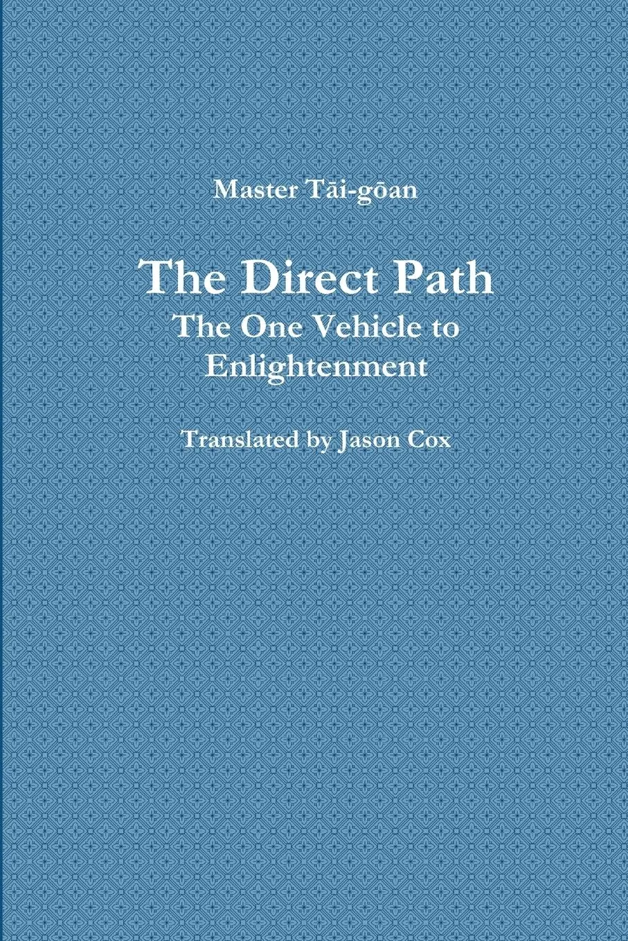 Cover: 9781312420649 | The Direct Path | The One Vehicle to Enlightenment | Cox | Taschenbuch