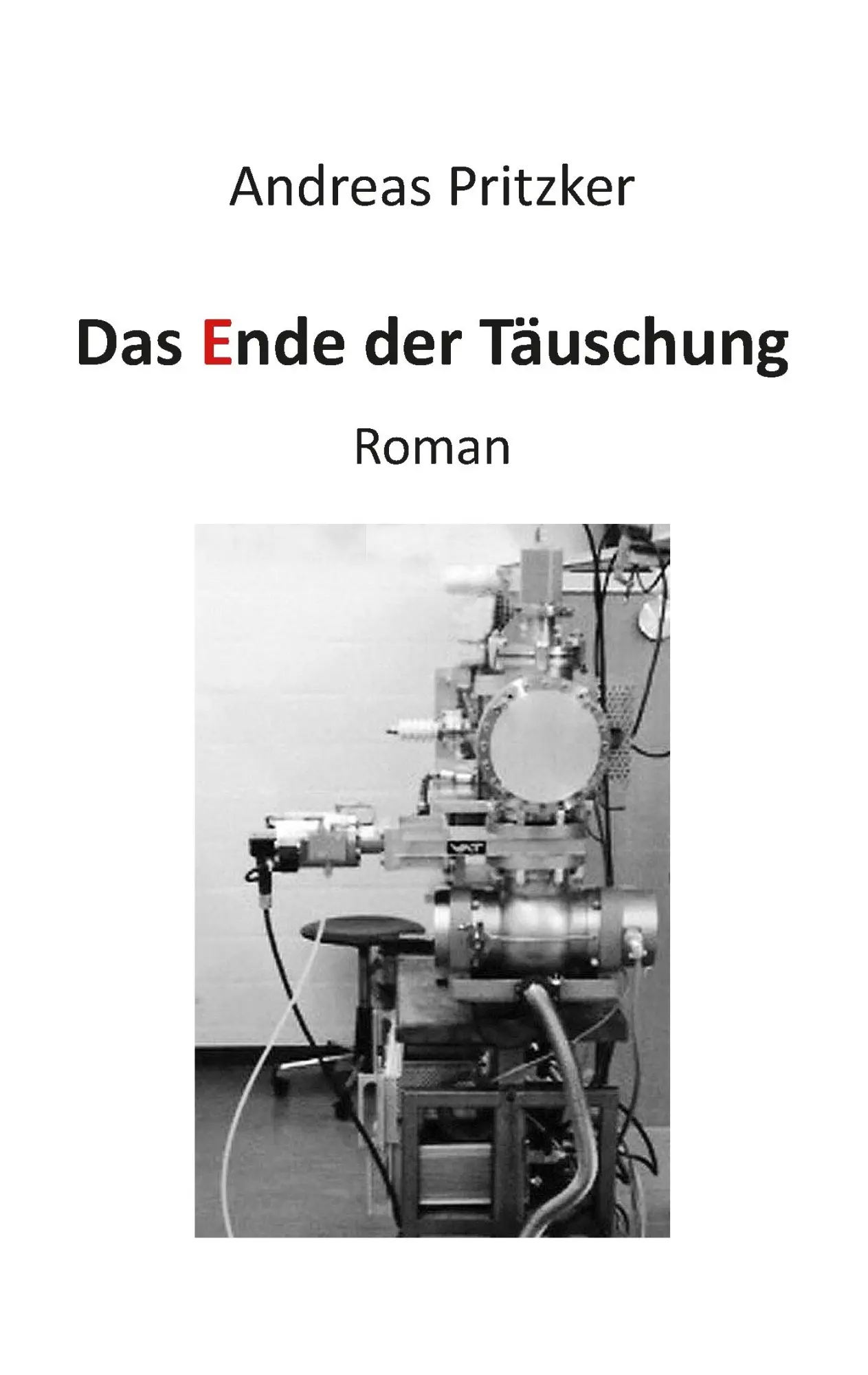 Cover: 9783735740649 | Das Ende der Täuschung | Roman | Andreas Pritzker | Taschenbuch | 2014