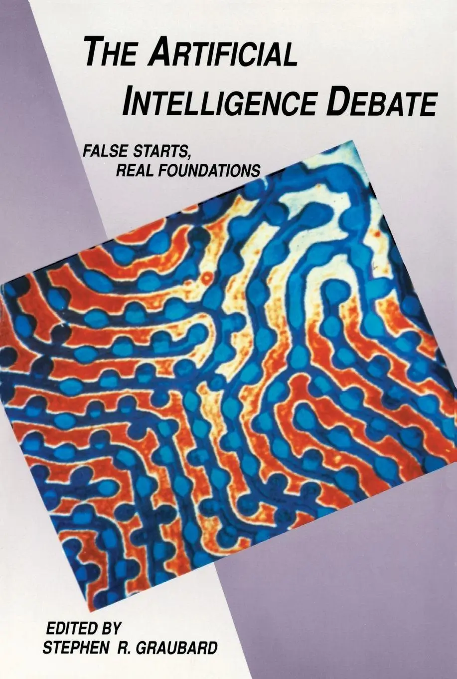 Cover: 9780262570749 | The Artificial Intelligence Debate | False Starts, Real Foundations