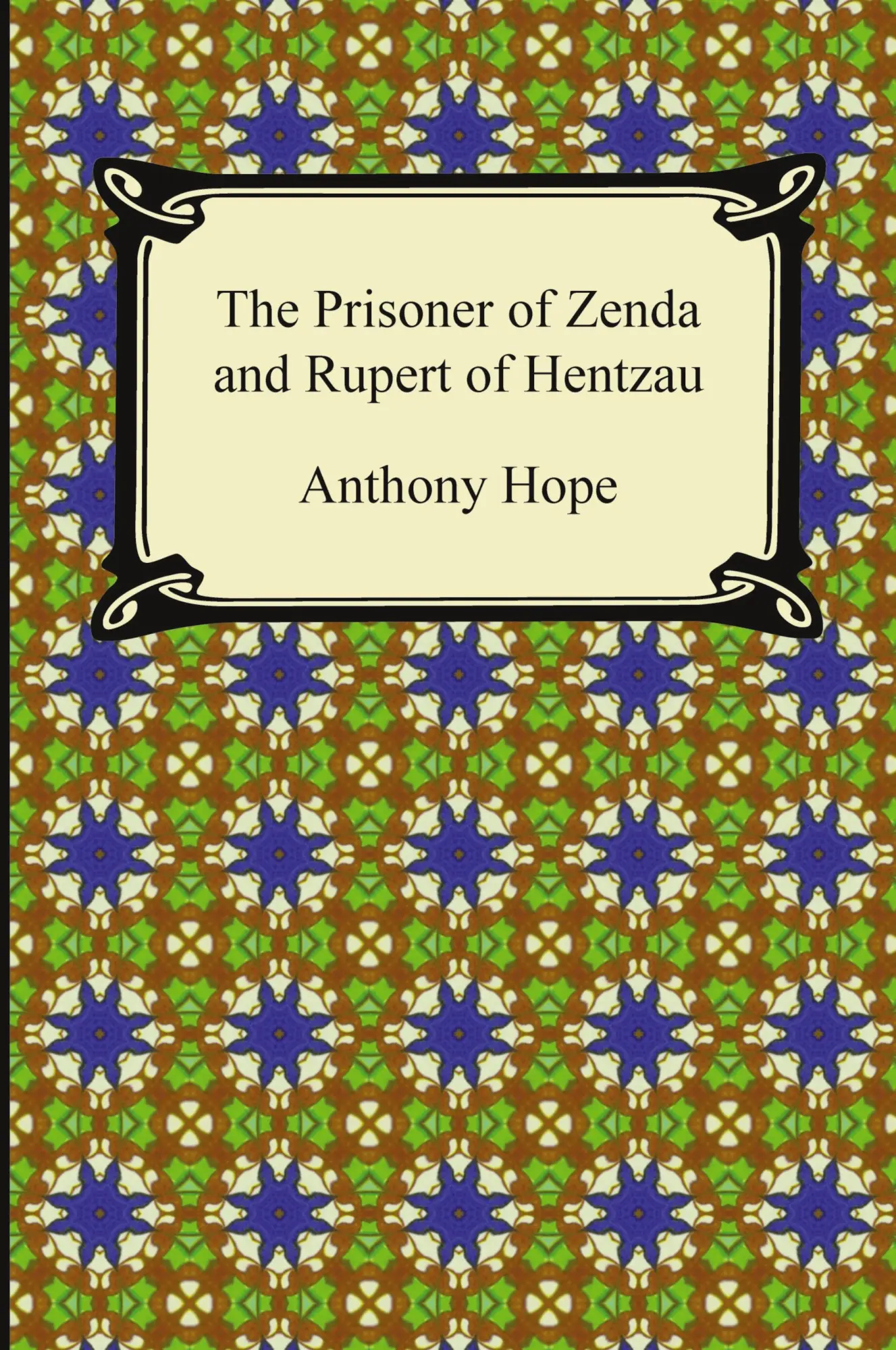 Cover: 9781420940749 | The Prisoner of Zenda and Rupert of Hentzau | Anthony Hope | Buch