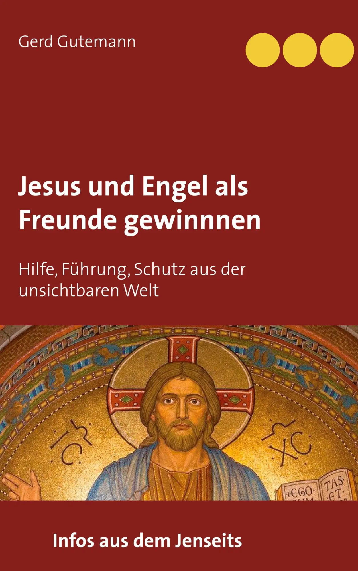 Cover: 9783753480749 | Jesus und Engel als Freunde gewinnnen | Gerd Gutemann | Taschenbuch