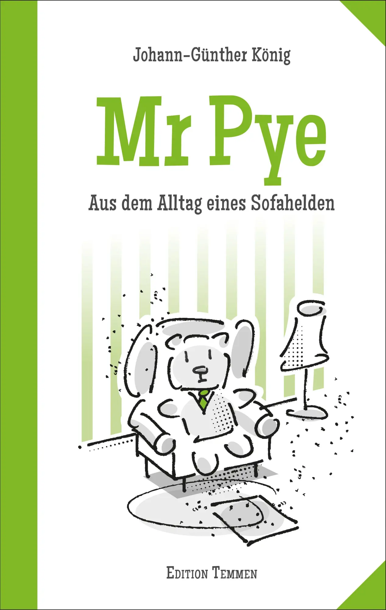 Cover: 9783837870749 | Mr Pye | Aus dem Alltag eines Sofahelden | Johann-Günther König | Buch