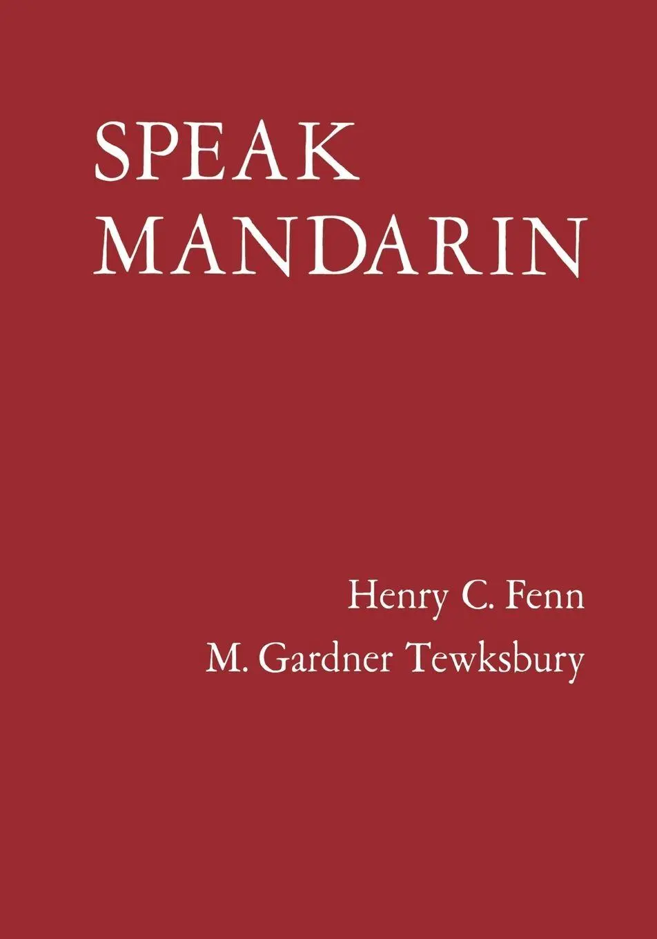 Cover: 9780300000849 | Speak Mandarin, Textbook | Henry C Fenn (u. a.) | Taschenbuch | 1977